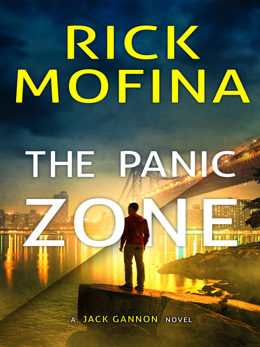 Title details for The Panic Zone by RICK MOFINA - Available